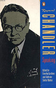 Raymond Chandler Speaking 