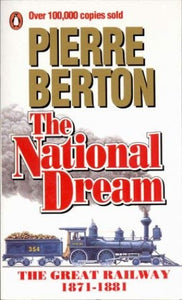 Berton Pierre : National Dream 