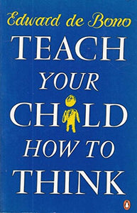 Teach Your Child How to Think 