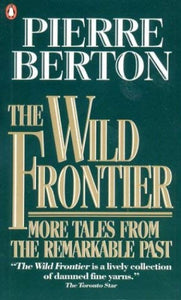 Berton Pierre : Wild Frontier 