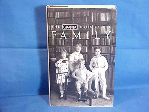 The Granta Book of the Family