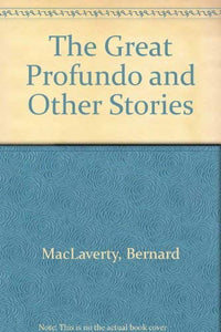 The Great Profundo And Other Stories 