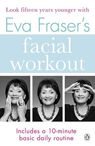 Eva Fraser's Facial Workout 