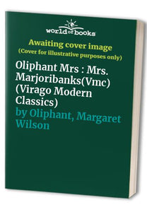 Oliphant Mrs : Mrs. Marjoribanks(Vmc) 