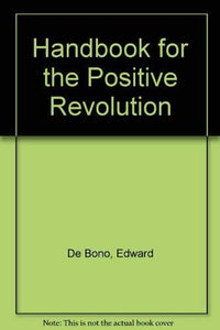 Handbook For the Positive Revolution 