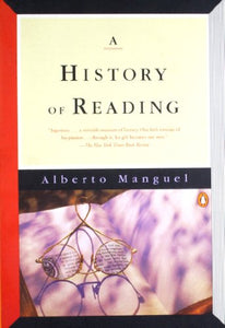 Manguel Alberto : History of Reading 