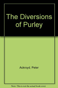 The Diversions of Purley 