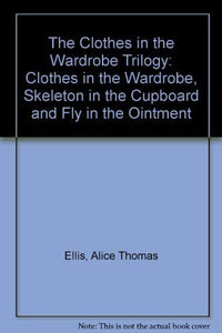 The Clothes in the Wardrobe Trilogy 