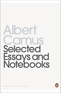 Selected Essays And Notebooks 