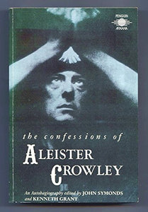 The Confessions of Aleister Crowley 