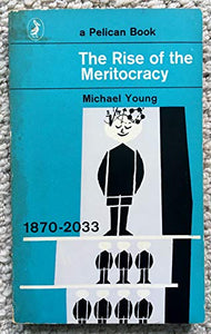 The Rise of the Meritocracy 1870-2033 