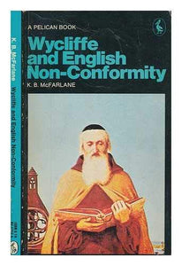 John Wycliffe and the Beginnings of English Nonconformity 