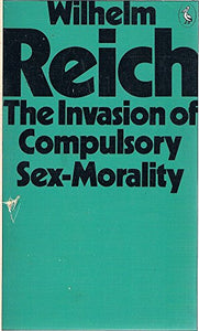 The Invasion of Compulsory Sex-morality 