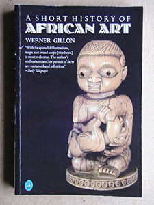 A Short History of African Art 