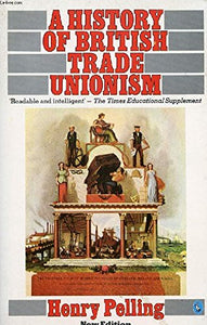 A History of British Trade Unionism 