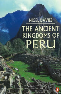 The Ancient Kingdoms of Peru 