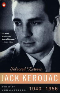 Kerouac: Selected Letters 