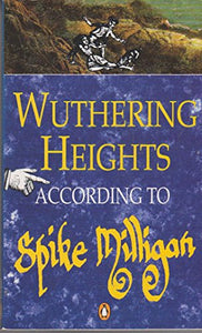 Wuthering Heights According to Spike Milligan 