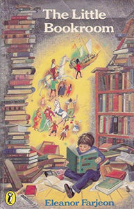 The Little Bookroom: Eleanor Farjeon's Short Stories For Children Chosen By Herself 