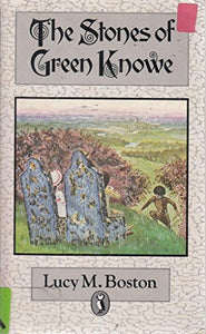 The Stones of Green Knowe 