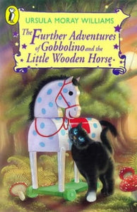 The Further Adventures of Gobbolino and the Little Wooden Horse 