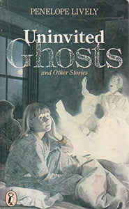 Uninvited Ghosts and Other Stories 