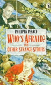 Who's Afraid? And Other Strange Stories 