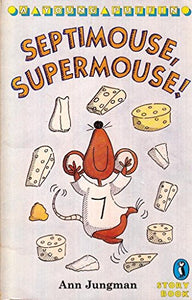 Septimouse, Supermouse! 