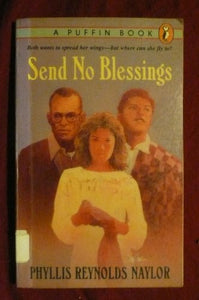 Naylor Phyllis R. : Send No Blessings 