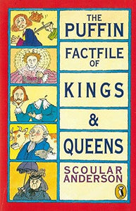 The Puffin Factfile of Kings and Queens 