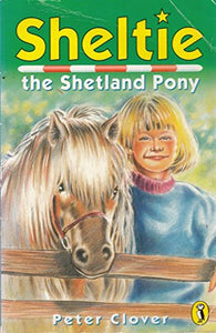 Sheltie the Shetland Pony 