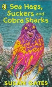 Sea Hags, Suckers and Cobra Sharks 