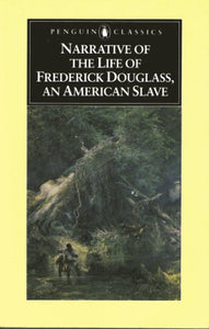 Narrative of the Life of Frederick Douglass, an American Slave 