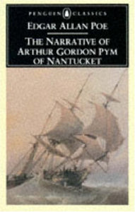 The Narrative of Arthur Gordon Pym of Nantucket 