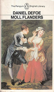 The Fortunes And Misfortunes of the Famous Moll Flanders 