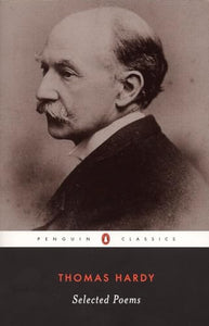 Selected Poems of Thomas Hardy 