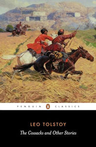 The Cossacks and Other Stories 