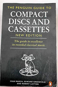 The Penguin Guide to Compact Discs And Cassettes 