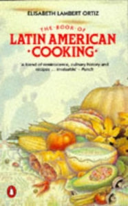 The Book of Latin American Cooking 