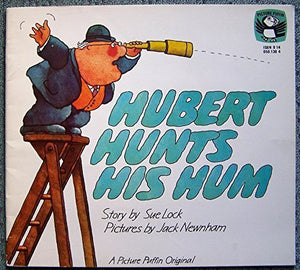 Hubert Hunts His Hum 