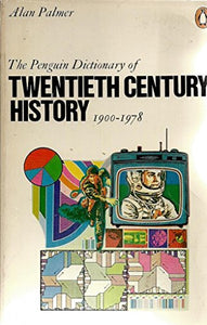 The Penguin Dictionary of Twentieth Century History 