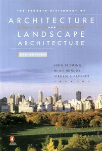 The Penguin Dictionary of Architecture and Landscape Architecture 