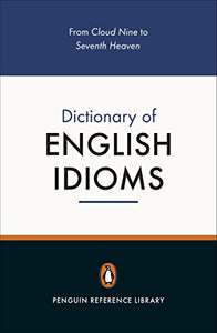 The Penguin Dictionary of English Idioms 