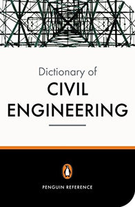 The New Penguin Dictionary of Civil Engineering 