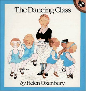 Oxenbury Helen : Dancing Class 