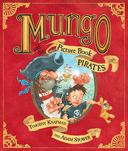 Mungo And The Picture Book Pirates 