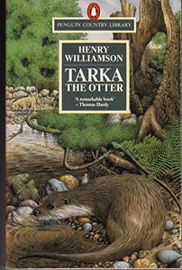 Tarka the Otter: His Joyful Water Life and 