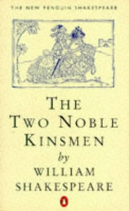 The Two Noble Kinsmen 