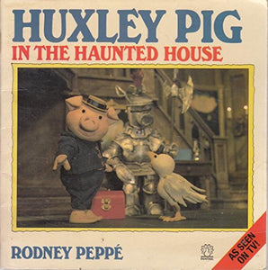 Huxley Pig in the Haunted House 