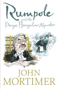 Rumpole and the Penge Bungalow Murders 